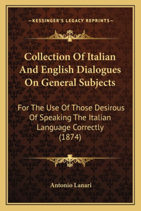 Collection of Italian and English Dialogues on General Subjects