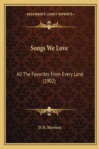 Songs We Love