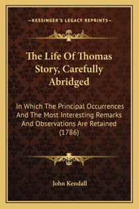 Life Of Thomas Story, Carefully Abridged