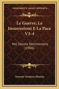 Le Guerre, Le Insurrezioni E La Pace V3-4