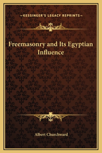 Freemasonry and Its Egyptian Influence