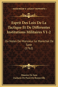 Esprit Des Loix De La Tactique Et De Differentes Institutions Militaires V1-2