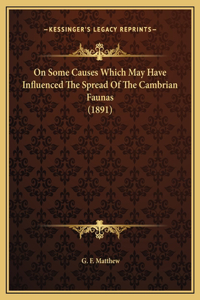 On Some Causes Which May Have Influenced The Spread Of The Cambrian Faunas (1891)