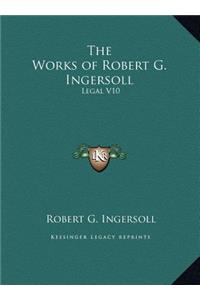 The Works of Robert G. Ingersoll