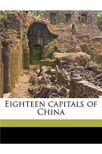 Eighteen capitals of China