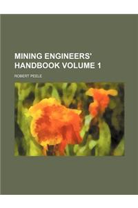 Mining Engineers' Handbook Volume 1