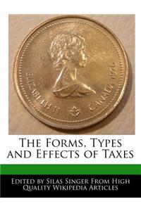 The Forms, Types and Effects of Taxes