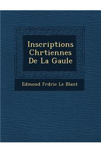 Inscriptions Chr Tiennes de La Gaule
