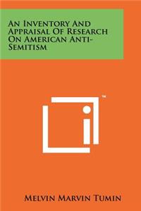 Inventory And Appraisal Of Research On American Anti-Semitism