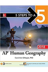 AP Human Geography 2018 (5 Steps to a 5 Ap Human Geography)