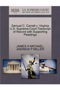 Samuel C. Carratt V. Virginia U.S. Supreme Court Transcript of Record with Supporting Pleadings