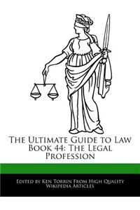 The Ultimate Guide to Law Book 44