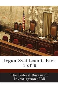 Irgun Zvai Leumi, Part 1 of 8