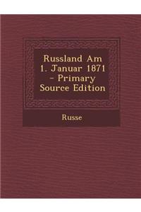 Russland Am 1. Januar 1871