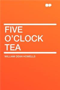 Five O'Clock Tea