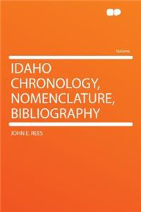 Idaho Chronology, Nomenclature, Bibliography
