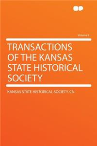 Transactions of the Kansas State Historical Society Volume 9