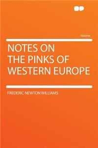 Notes on the Pinks of Western Europe