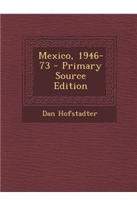 Mexico, 1946-73 - Primary Source Edition