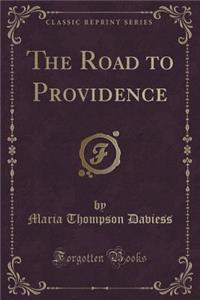 The Road to Providence (Classic Reprint)