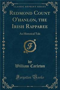 Redmond Count O'Hanlon, the Irish Rapparee