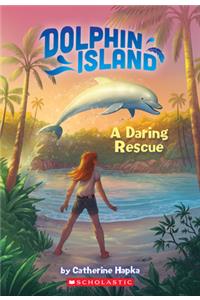 Daring Rescue (Dolphin Island #1)