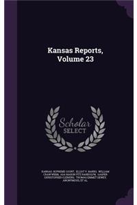 Kansas Reports, Volume 23