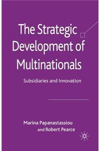 Strategic Development of Multinationals