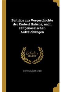 Beitrage Zur Vorgeschichte Der Einheit Italiens, Nach Zeitgenossischen Aufzeichungen