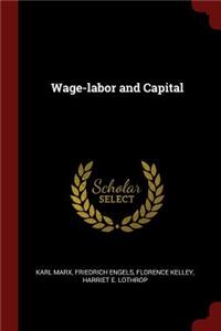 Wage-Labor and Capital