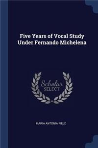Five Years of Vocal Study Under Fernando Michelena