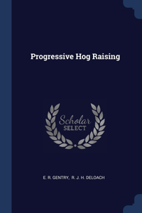 Progressive Hog Raising