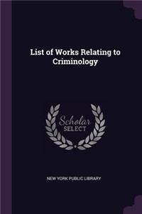 List of Works Relating to Criminology