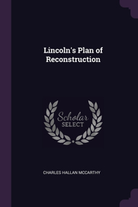 Lincoln's Plan of Reconstruction