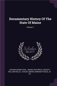 Documentary History Of The State Of Maine; Volume 1