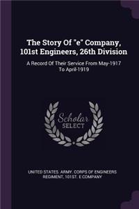 The Story Of e Company, 101st Engineers, 26th Division