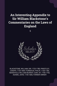 Interesting Appendix to Sir William Blackstone's Commentaries on the Laws of England