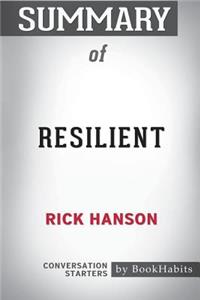 Summary of Resilient by Rick Hanson