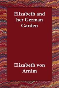 Elizabeth and her German Garden