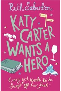 Katy Carter Wants a Hero