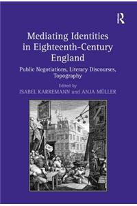 Mediating Identities in Eighteenth-Century England