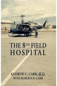 The 8th Field Hospital