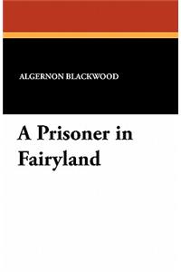 Prisoner in Fairyland