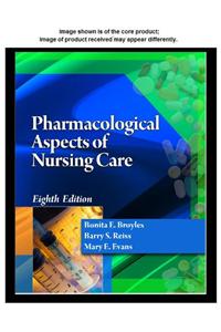 Student Study Guide for Broyles/Reiss/Evans' Pharmacological Aspects of Nursing Care, 8th