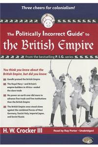 Politically Incorrect Guide to the British Empire