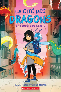 Cité Des Dragons: N° 1 - La Tempête de l'Éveil