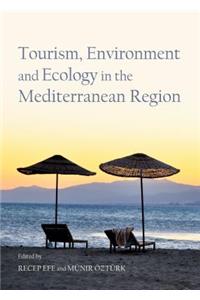 Tourism, Environment and Ecology in the Mediterranean Region