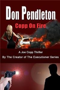 Copp on Fire, a Joe Copp Thriller