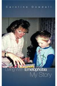 Living with Emetophobia....My Story