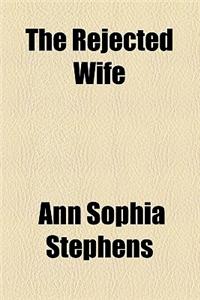The Rejected Wife